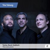 Trio Talweg - Piano Trios / Turina Ravel Gubitsch (CD)