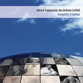 Natural Frequencies Aka Andreas Leifeld - Tranquility In Motion (CD)