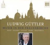 Ludwig Güttler - Musik In Der Frauenkirche (CD)