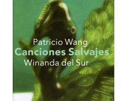 Winanda Del Sur with Patricio Wang - Canciones Salvajes (Pablo Neruda) (CD)