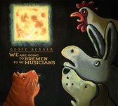 Geoff Berner - We Are Going To Bremen To Be Musicians (CD)