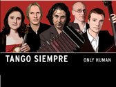 Tango Siempre - Only Human (CD)