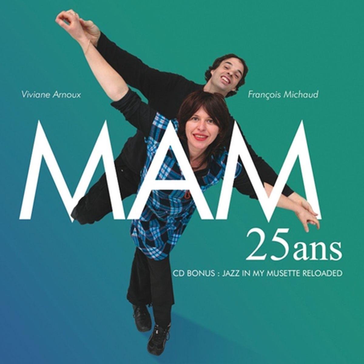 MAM, Viviane Arnoux, François Michaud - 25 Ans (2 CD)