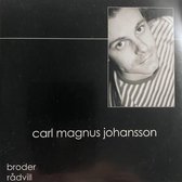 Carl Magnus Johansson - Broder Radvill (CD)