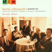Kevin O'Donnell's Quality Six - Heretic Blues (CD)