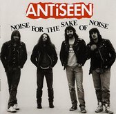Antiseen - Noise For The Sake Of Noise (CD)