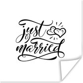 Poster Spreuken - Just married - Quotes - Trouwen - 30x30 cm