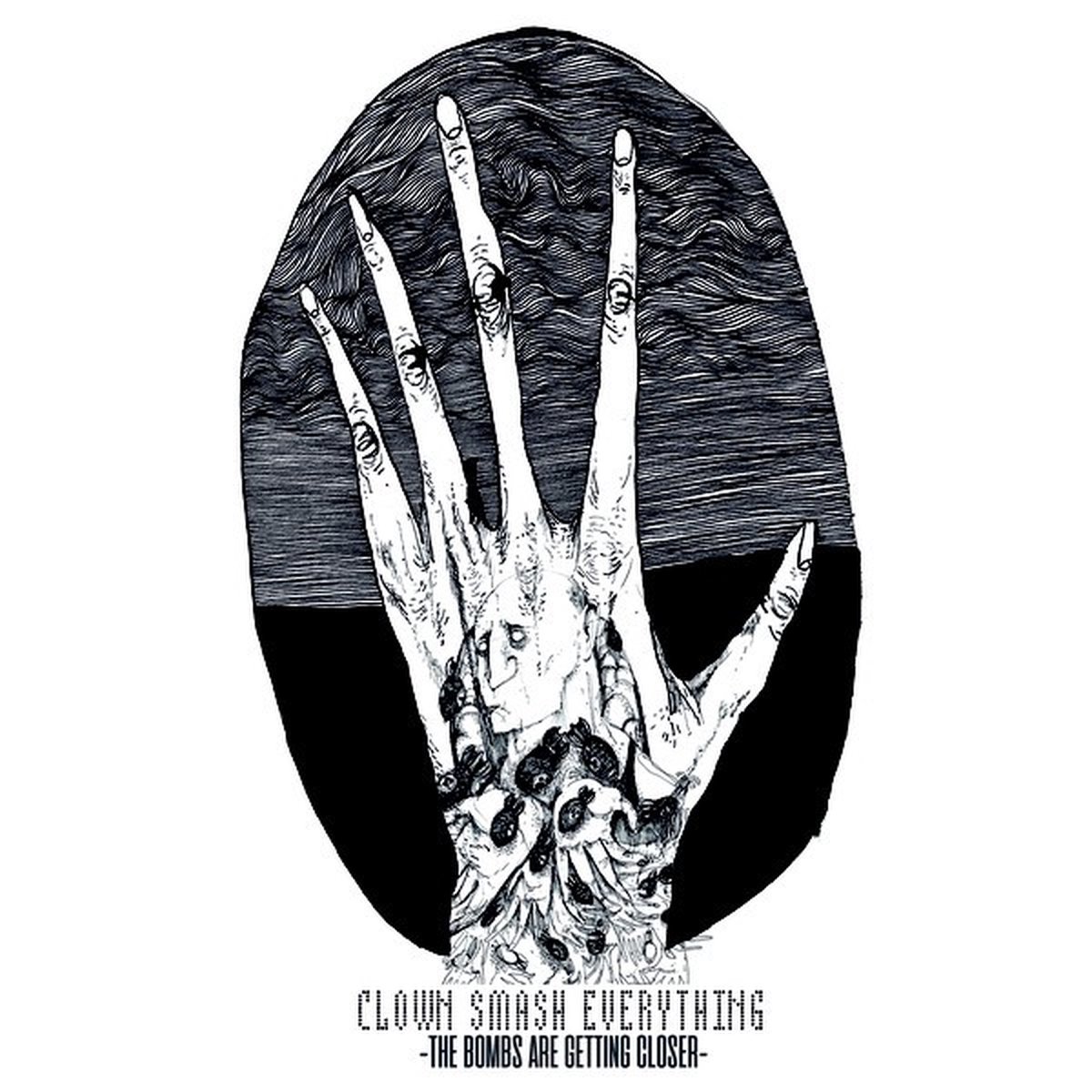 Clown Smash Everything - The Bombs Are Getting Closer (CD)
