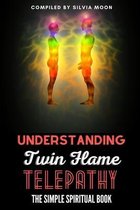 Spiritual Guides for a Non-Spiritual Twin Flame- Understanding Twin Flame Telepathy