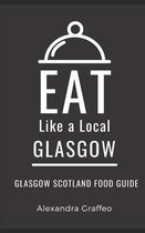 Eat Like a Local- Countries of the World- Europe- Eat Like a Local-Glasgow