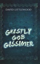 Ghastly Gob Gissimer