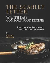 The Scarlet Letter "A" with Easy Comfort Food Recipes
