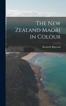 The New Zealand Maori in Colour