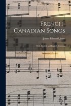 French-Canadian Songs [microform]