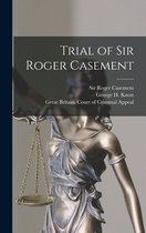 Trial of Sir Roger Casement [microform]