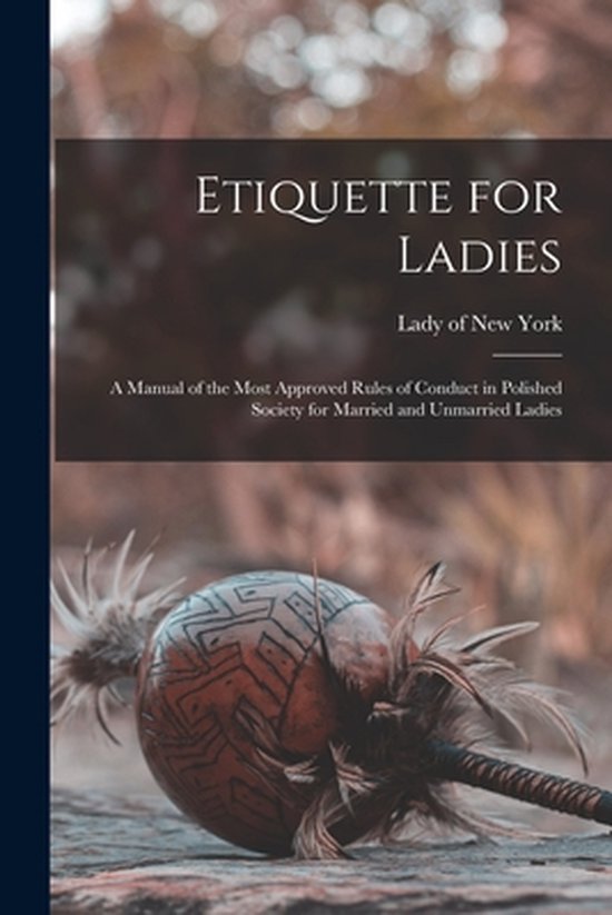 Etiquette for Ladies [microform] - cover