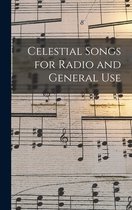 Celestial Songs for Radio and General Use