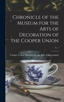 Chronicle of the Museum for the Arts of Decoration of the Cooper Union; v. 1