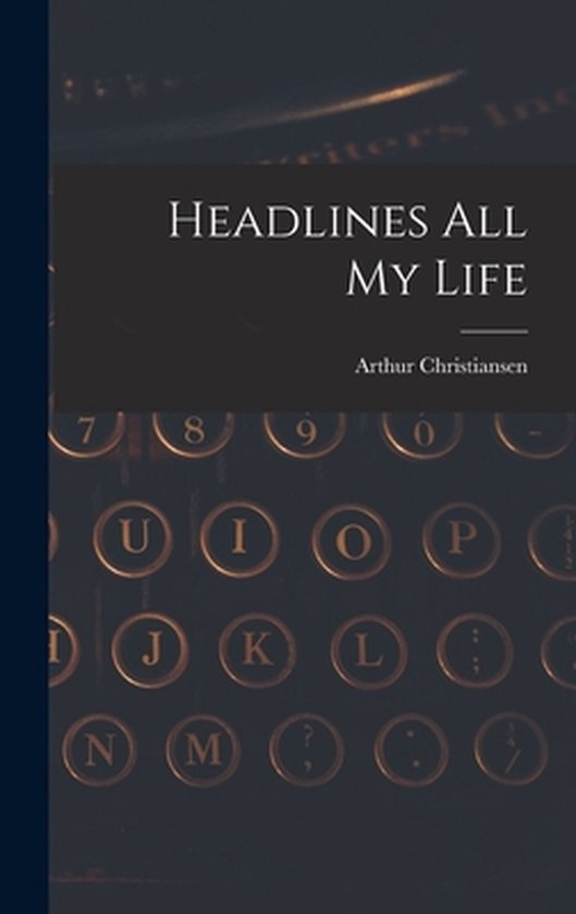 Headlines All My Life - cover