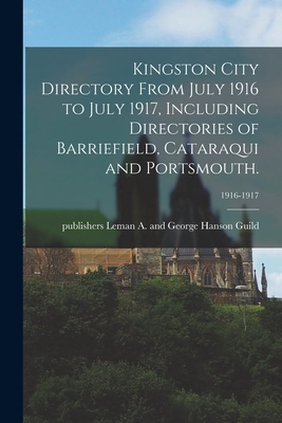 Foto: Kingston city directory from july 1916 to july 1917 including directories of barriefield cataraqui and portsmouth 1916 1917