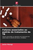 Fatores associados ao padrão de tratamento da TB