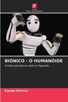 Bionico - O Humanoide