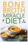 Bone Broth Miracle Diet