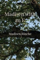 Madisen with an E
