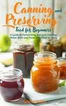 Canning and Preserving Food for Beginners