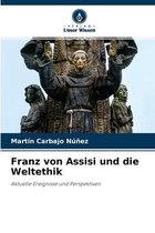 Franz von Assisi und die Weltethik