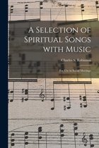 A Selection of Spiritual Songs With Music