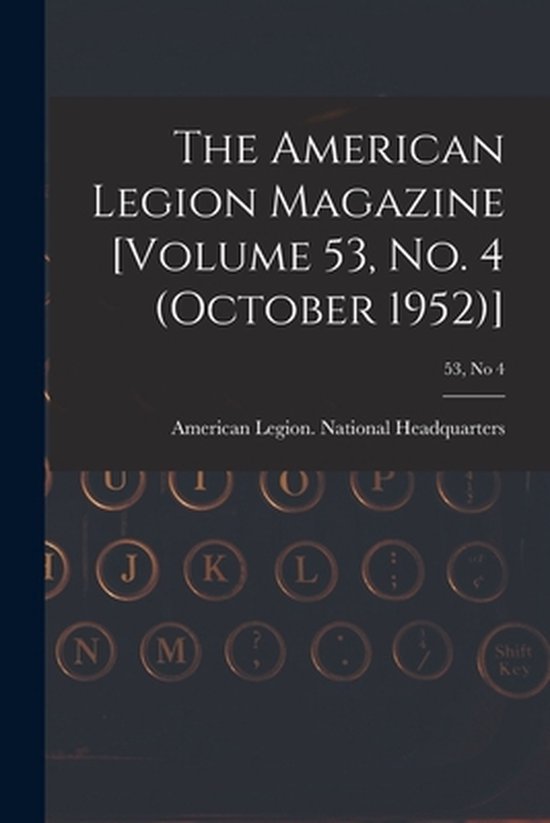 The American Legion Magazine [Volume 53, No. 4 (October 1952 ... - cover