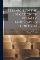 Research on the Education of Visually Handicapped Children