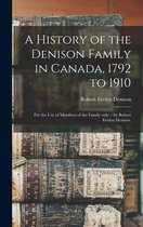 A History of the Denison Family in Canada, 1792 to 1910