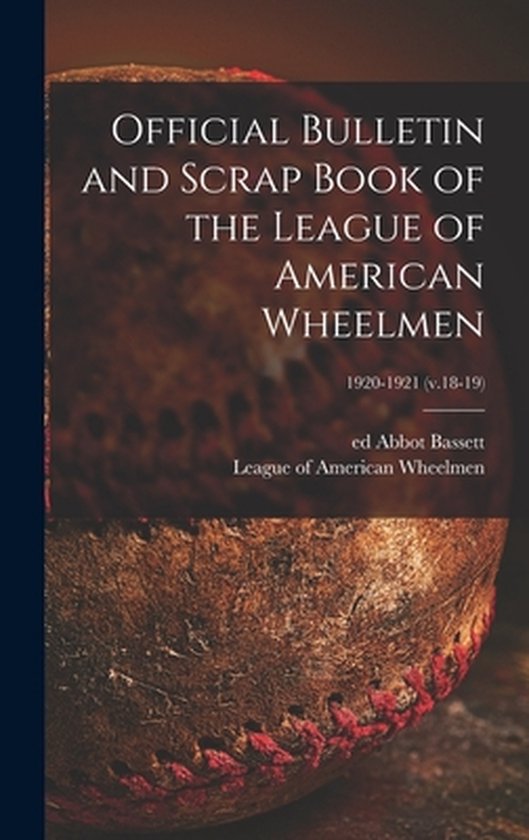 Official Bulletin and Scrap Book of the League of American W ... - cover