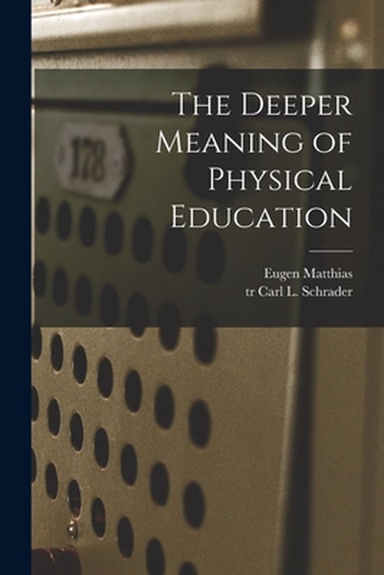 The Deeper Meaning of Physical Education - cover