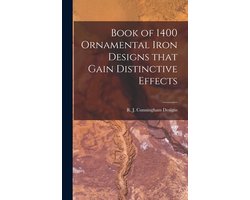 Book of 1400 Ornamental Iron Designs That Gain Distinctive Effects