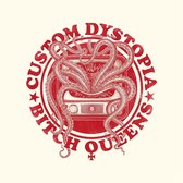 Bitch Queens - Custom Dystopia (LP)