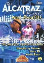 Alcatraz Concert 1: What About Us