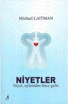 Niyetler - Niyet, Eylemden Önce Gelir