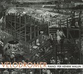 Per Henrik Wallin - Velodromer (CD)