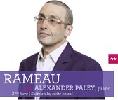 Alexander Paley - Rameau: 3ème Livre/Suite en La, Suite en Sol (CD)