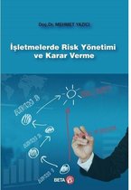 İşletmelerde Risk Yönetimi ve Karar Verme