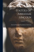 Statues of Abraham Lincoln; Sculptors - C Cashwan
