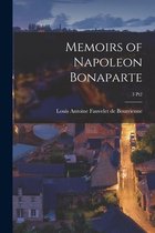 Memoirs of Napoleon Bonaparte; 3 pt2
