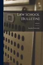 Law School [Bulletin]; 1954-55