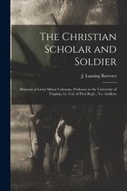 The Christian Scholar and Soldier