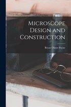 Microscope Design and Construction