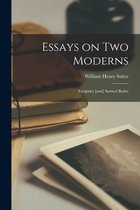 Essays on Two Moderns