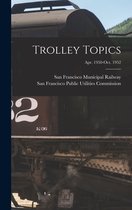 Trolley Topics; Apr. 1950-Oct. 1952